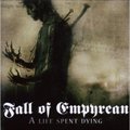 Fall Of Empyreanר A Life Spent Dying