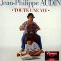 Jean-Philippe Audinר Toute Une Vie
