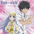 专辑Magic∞world world(とある魔术の禁书目录II ED)