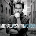 Michael W SmithČ݋ Wonder