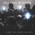 All That Remainsר For We Are Many