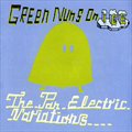 Green Nuns On Iceר The Pan Electric Variations