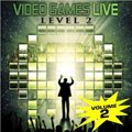 Ϸԭ - Video Games Live: Level 2