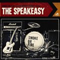 Smoke Or FireČ݋ The Speakeasy