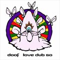 Doofר Love Dub So