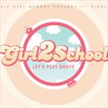 걸2스쿨(Girl2School)Č݋ Let`s Play Dance (Digital Single)
