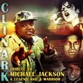 Clinarkר Tribute To Michael Jackson A Legend And A Warrior