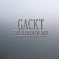 GacktČ݋ THE ELEVENTH DAY SINGLE COLLECTION