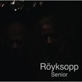 Royksoppר Senior