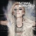 Natasha Bedingfieldר Strip Me (Deluxe Edition)