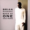 Brian Mcknightר Back at One And More
