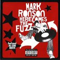 Mark Ronsonר Here Comes the Fuzz