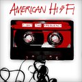 American Hi-Fiר Fight The Frequency