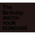 WATCH YOUR BLINDSI