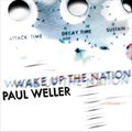 Paul WellerČ݋ Wake Up The Nation