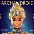 Janelle Monaeר The ArchAndroid