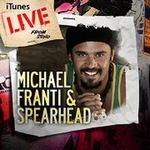 Michael Franti & Spearheadר iTunes Live from SoHo [EP]