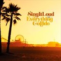 Sing It Loudר Everything Collide
