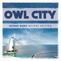 Owl Cityר Ocean Eyes (Deluxe Edition)