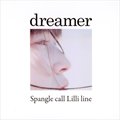 Spangle call Lilli lineר Dreamer (Single)