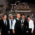 Celtic Thunderר Its Entertainment