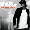 Kevin Rudolfר To the Sky