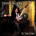 VINNIE MOOREČ݋ To The Core
