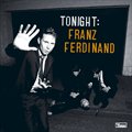 Franz Ferdinandר Tonight: Franz Ferdinand