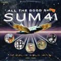 Sum 41ר All The Good Shit:14 Solid Gold Hits (2000-2008)