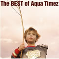 The BEST of Aqua Timez Disc 1