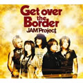 JAM Projectר Get over the Border