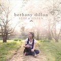 Bethany DillonČ݋ Stop & Listen