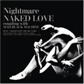 ʥȥᥢ(Nightmare)ר Naked Love