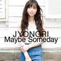 JYONGRIר Maybe Someday