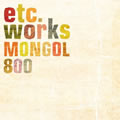 Mongol800ר Etc Works