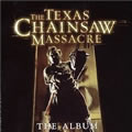 专辑德州电锯杀人狂(The Texas Chainsaw Massacre The Album)