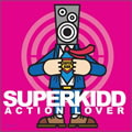 Super KiddČ݋ 2݋ Action Lover