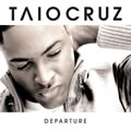 Taio CruzČ݋ Departure