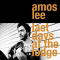 Amos Leeר Last Days At the Lodge