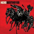 专辑Hero Destroyed (EP)