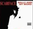 Scarfaceר Balls And My Word