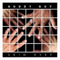 Buddy Guyר Skin Deep