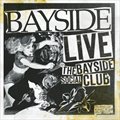 Baysideר Live At The Bayside Social Club