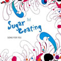 Sugar Coatingר Song For You