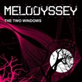 Melodysseyר The Two Windows