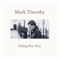 Mark TimothyČ݋ Falling For You