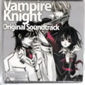 Ѫʿר Ѫʿԭ(Vampire Knight)[TV OST]