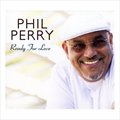 Phil Perryר Ready For Love