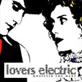Lovers ElectricČ݋ Whatever You Want