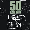 50 Centר I Get It In